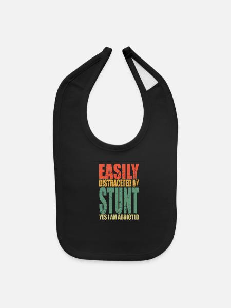 Stunt Saying funny - Baby Bib - black - Front