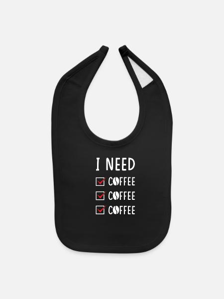 Coffee Coffee Coffee - Baby Bib - black - Front
