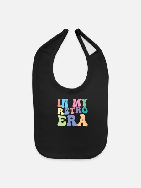 Retro Groovy In My Retro Era - Baby Bib - black - Front