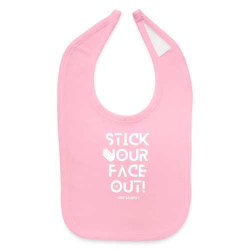 Stick Your Face Out White - Baby Bib