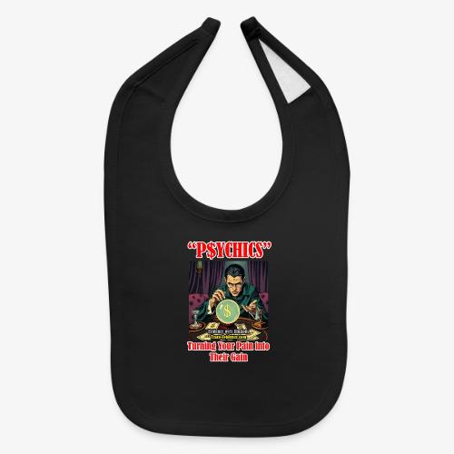 P$YCHICS - Baby Bib