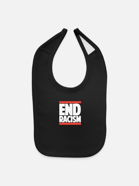 END RACISM Good - Baby Bib - black - Front