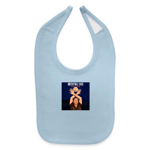 Irresistible Sass - Baby Bib