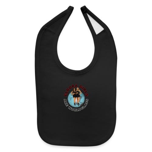 Eldora Girls Are Worldclass - Baby Bib