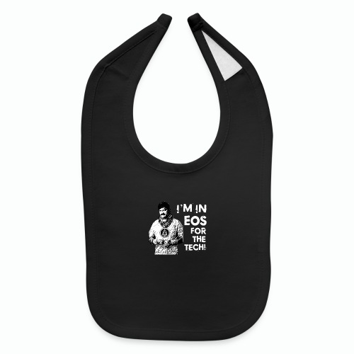 I'm On EOS for the Tech T-Shirt - Baby Bib