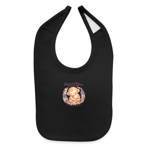 Empowered Women Empower The World Art - Baby Bib