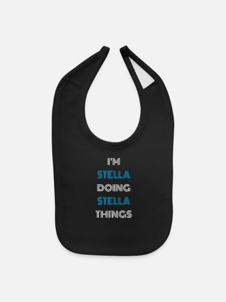 I m Stella Doing Stella Things Funny Personalized - Baby Bib - black - Front