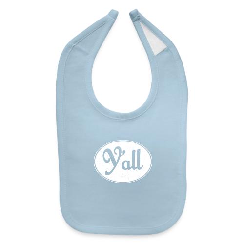 Y’ALL 0001 - Baby Bib