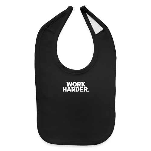 Work Harder distressed logo - Baby Bib
