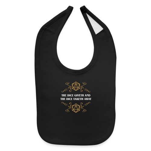The Dice Giveth and The Dice Taketh Away - Baby Bib