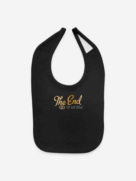 The End of an Era - Baby Bib - black - Front