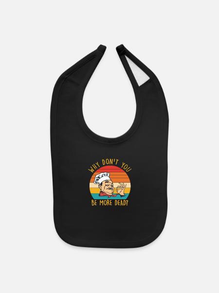 Why Don't You Be More Dead? Funny Retro Sunset - Baby Bib - black - Front