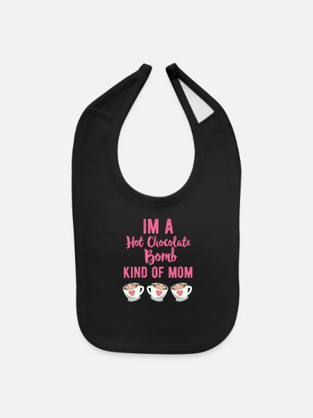 Hot Chocolate Bomb Mom - Baby Bib - black - Front