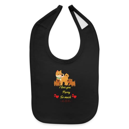 Cute Dog Family Love – “I Love You Purry So much - Baby Bib