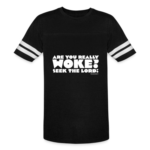 Are You Really Woke? Seek the Lord - Vintage Sports T-Shirt