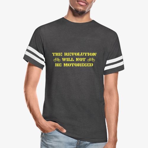 The Revolution Will Not Be Motorized - Men's Football Tee