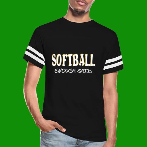 Softball Enough Said - Men's Football Tee