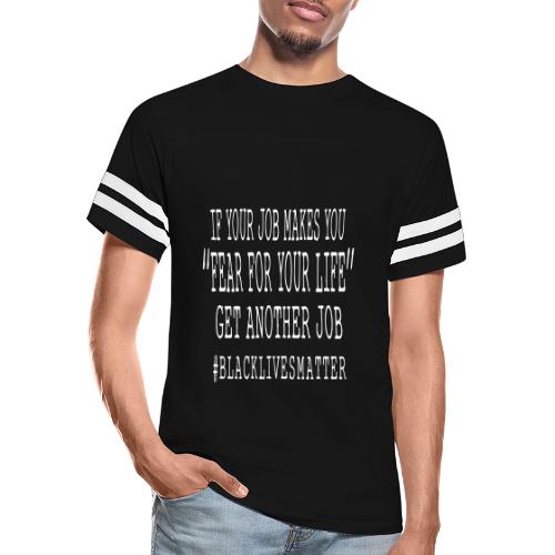 Job Fear For Your Life - Men's Football Tee