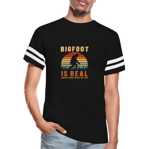 Bigfoot Is Real And He Tried To Eat My Ass Funny - Vintage Sports T-Shirt