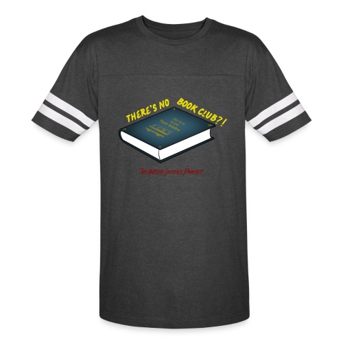 There's No Book Club?! - Vintage Sports T-Shirt