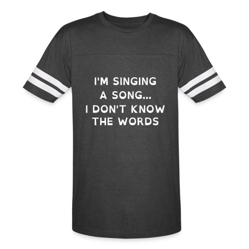 Singing a song... I don't know the words - Vintage Sports T-Shirt