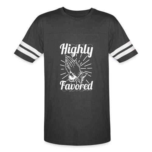 Highly Favored - Alt. Design (White Letters) - Vintage Sports T-Shirt