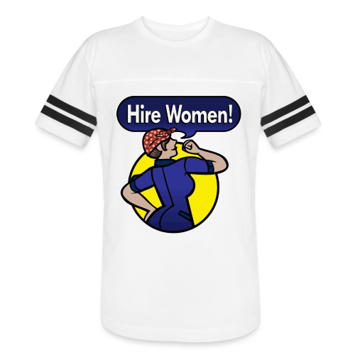 Hire Women! T-Shirt - Vintage Sports T-Shirt