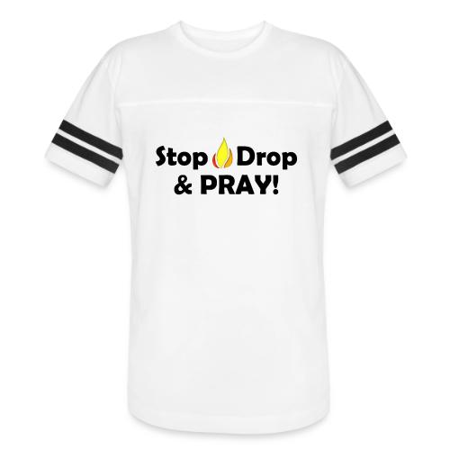 Stop Drop and Pray! - Men's Football Tee