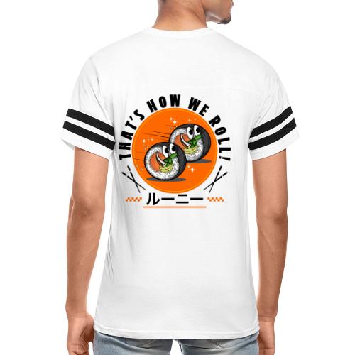 Thats how we roll - Men's Football Tee