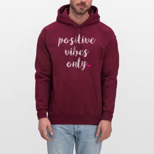 POSITIVE VIBES ONLY - Men's Hoodie