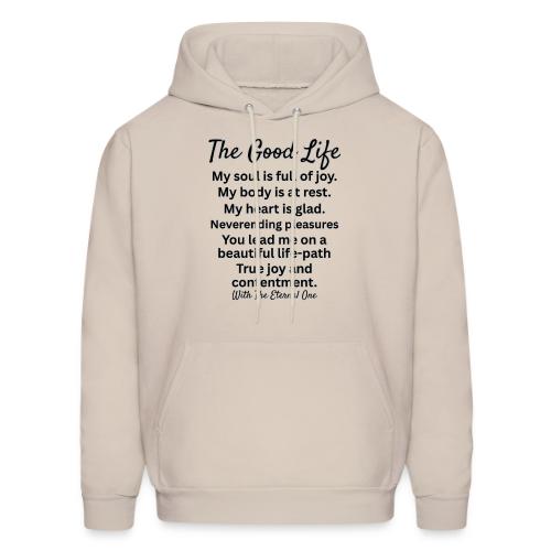 The Good Life - Men's Hoodie