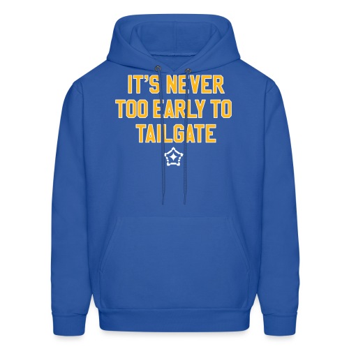 It's Never Too Early to Tailgate -Pittsburgh - Men's Hoodie