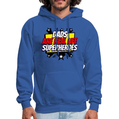 Dads are Real Life Superheroes - Men's Hoodie