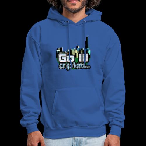 Go Ill or Go Home - Men's Hoodie