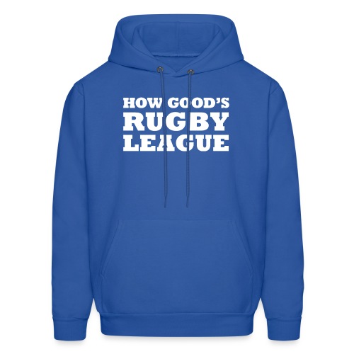 How Good s Rugby League - Men's Hoodie