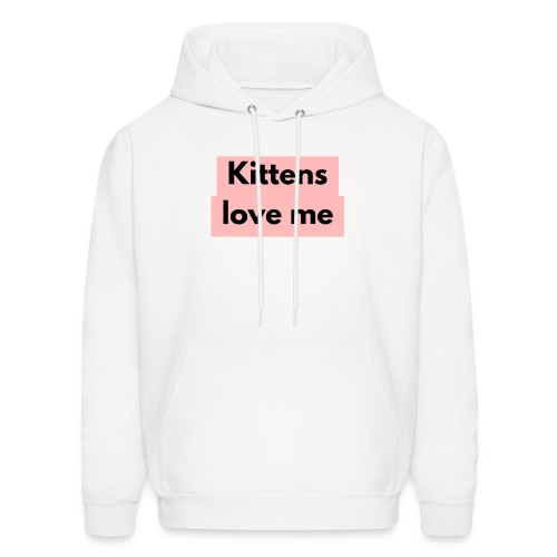 Kittens love me - Men's Hoodie