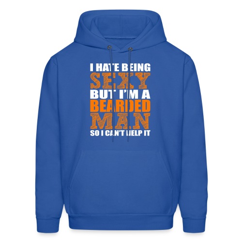 I hate being sexy - Men's Hoodie