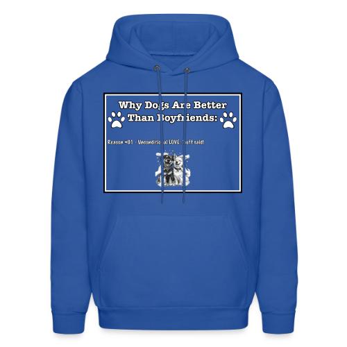 Why Dogs Better Than Boyfriends: 01 Love - Men's Hoodie