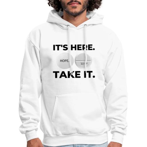 IT'S HERE - TAKE IT (white) - Men's Hoodie