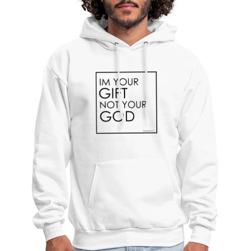 Gift not God - Men's Hoodie