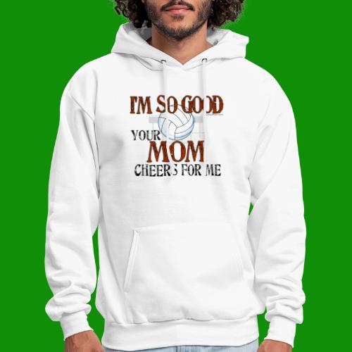 Volleyball Mom Cheers for Me - Men's Hoodie