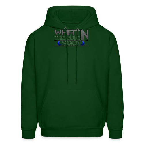 What in the BLUE MOON T-Shirt - Men's Hoodie