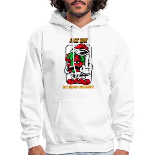 F*ck You But Merry Christmas! - Men's Hoodie