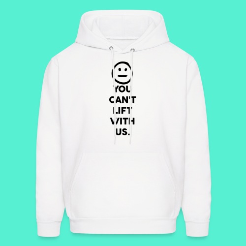 You Can't Gym Motivation - Men's Hoodie