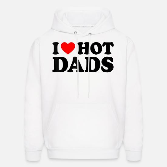 I Love Hot Dads I Heart Hot Dads Love Hot Dads' Unisex Hoodie | Spreadshirt