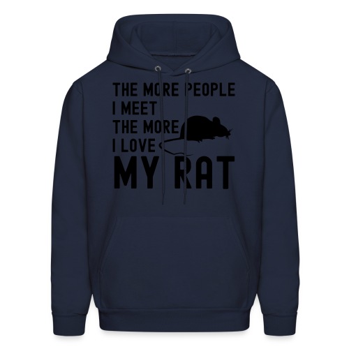 The More People I Meet The More I Love My Rat - Men's Hoodie