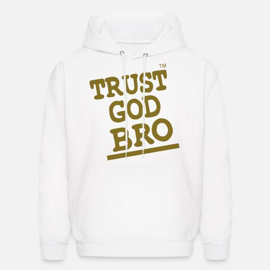 TRUST GOD BRO' Men's Hoodie | Spreadshirt
