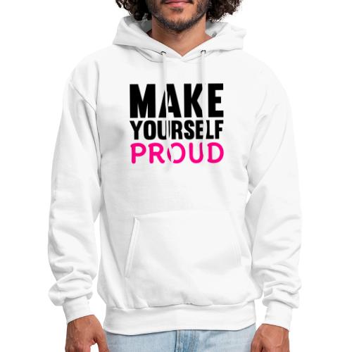 Make Yourself Proud - Men's Hoodie