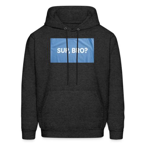 SUP BRO TEE - Men's Hoodie