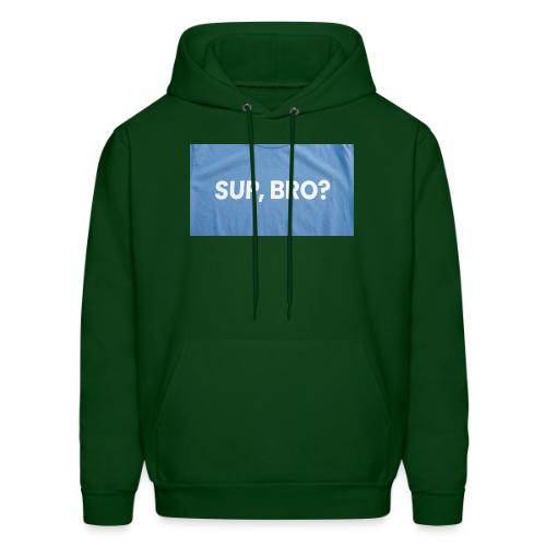 SUP BRO TEE - Men's Hoodie